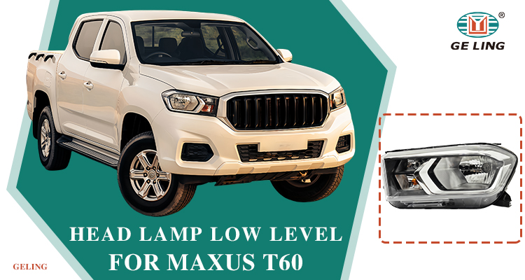 Low Level Headlight For Maxus T60