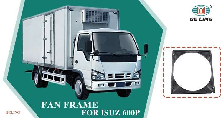Fan Frame For Isuzu 600p